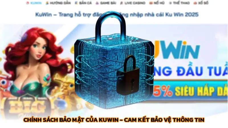 Chính sách bảo mật của Kuwin - Cam kết bảo vệ thông tin