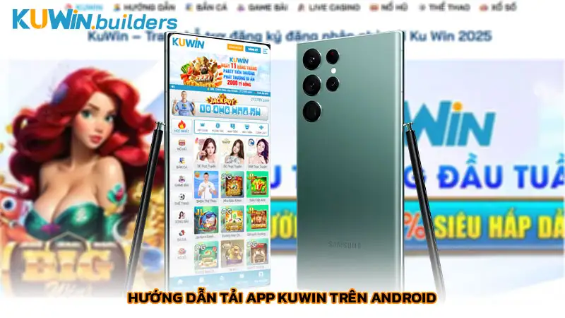 Hướng dẫn tải app Kuwin trên Android