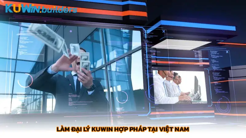 Làm đại lý Kuwin hợp pháp tại Việt Nam