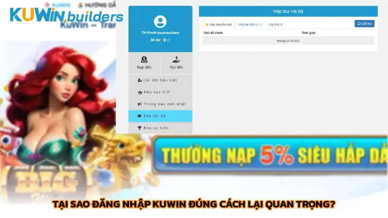 Tại sao đăng nhập Kuwin đúng cách lại quan trọng?